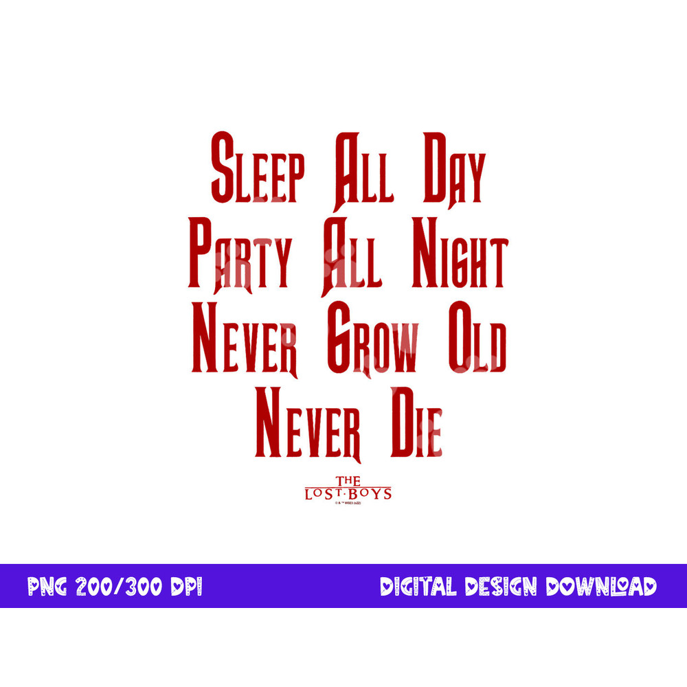 The Lost Boys Sleep All Day Quote png, sublimation .jpg