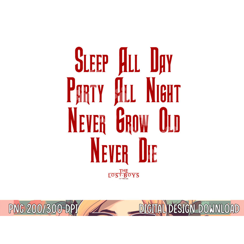 The Lost Boys Sleep All Day Quote png, sublimation .jpg