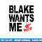 The Voice Blake Wants Me png, sublimation .jpg