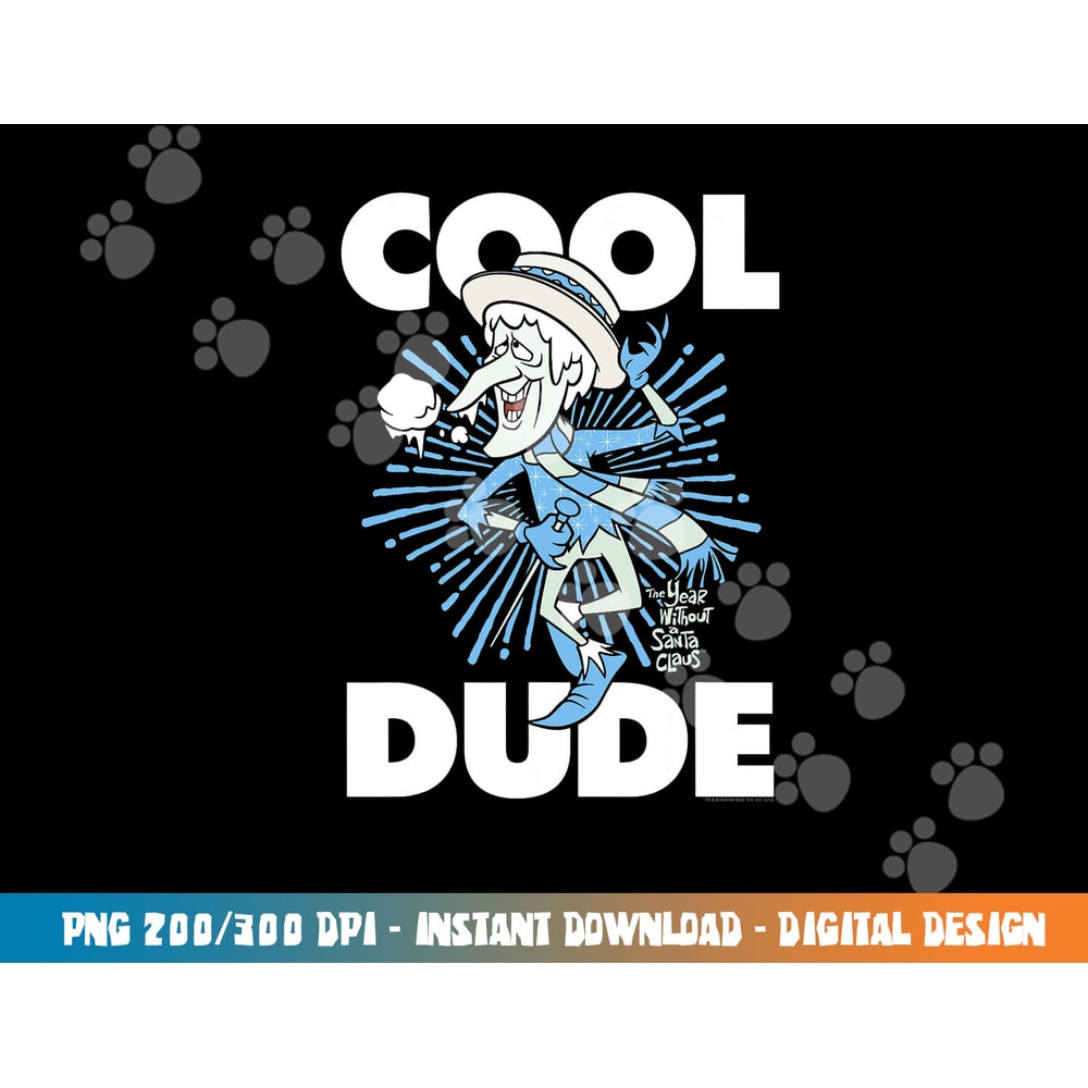 The Year Without a Santa Claus Cool Dude png, sublimation .jpg