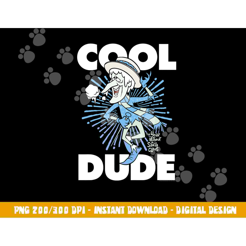 The Year Without a Santa Claus Cool Dude png, sublimation .jpg