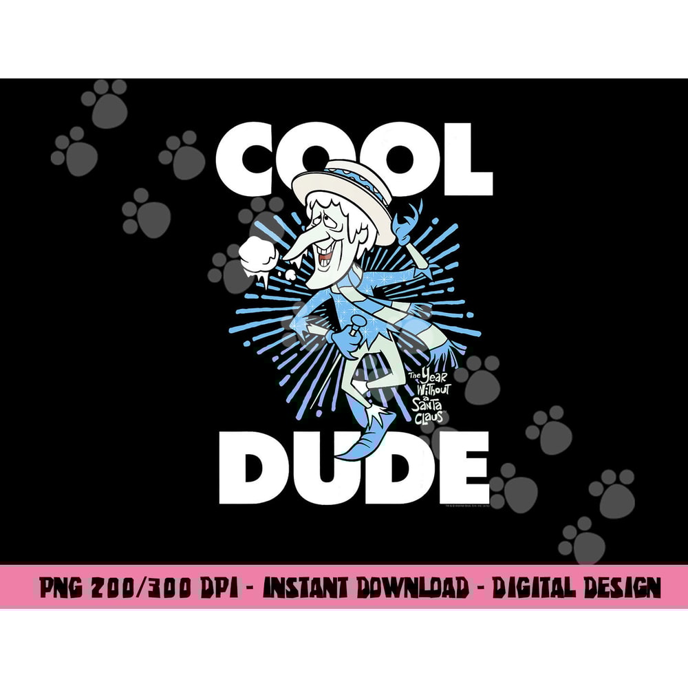 The Year Without a Santa Claus Cool Dude png, sublimation .jpg