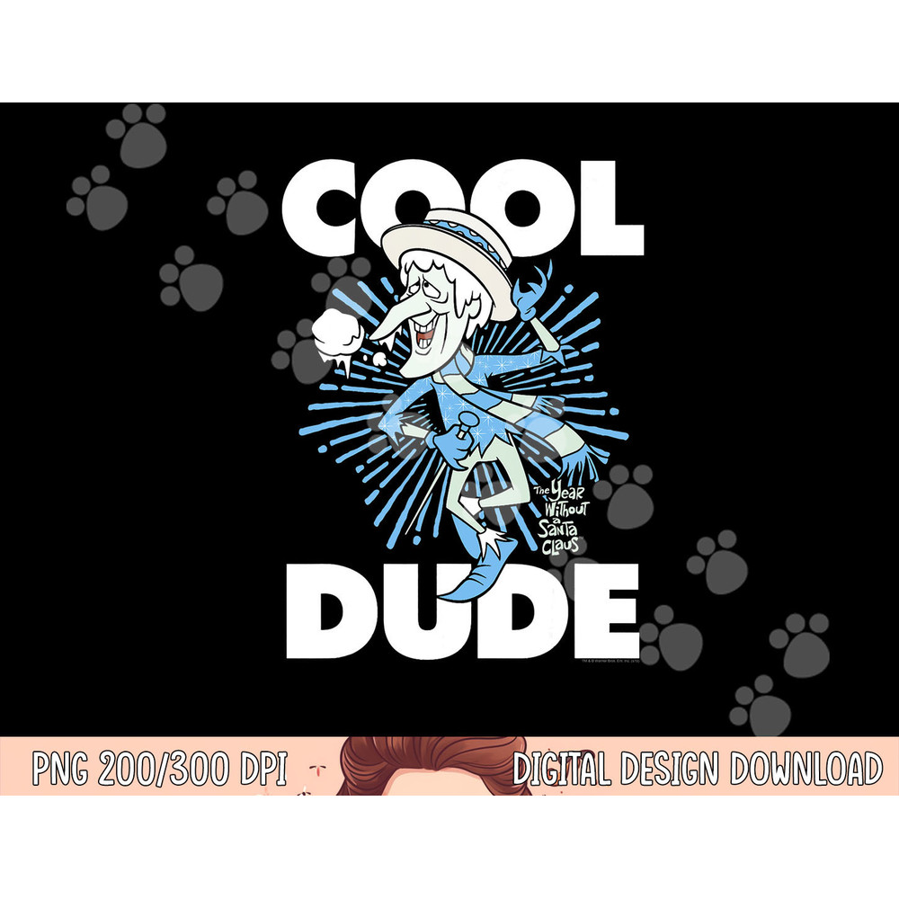 The Year Without a Santa Claus Cool Dude png, sublimation .jpg