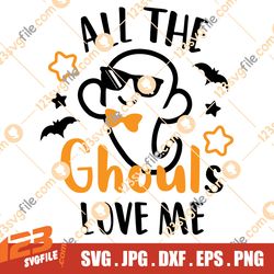All The Ghouls Love Me Svg, Halloween Svg, Boy Ghost Svg, Dxf, Eps, Png, Kid Halloween svg for shirt, Baby Costume,