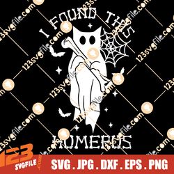 I Found This Humerus, Bone Joke, Funny Halloween, SVG Designs Files for Cricut or Silhouette ,PNG Sublimation, Instant