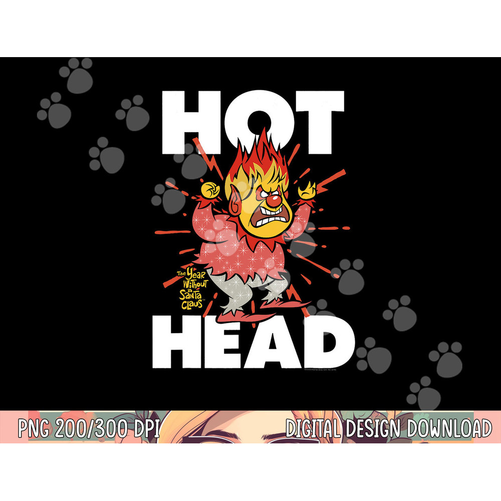 The Year Without a Santa Claus Hot Head A png, sublimation .jpg
