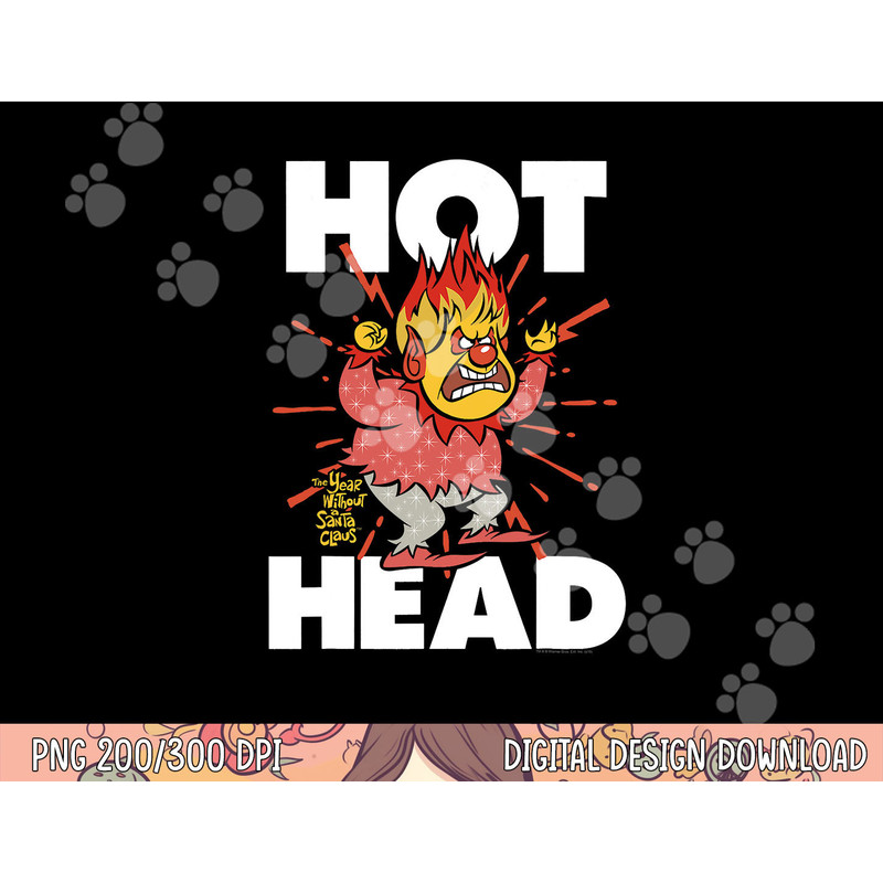 The Year Without a Santa Claus Hot Head A png, sublimation .jpg