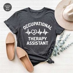occupational therapy assistant shirt, therapist shirt, occupational therapy assistant gifts, assistant sweatshirt, posit
