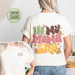 in my mama era comfort colors shirt, funny mom shirt, in my mom era shirt, retro mom shirt, concert shirt, backside mom