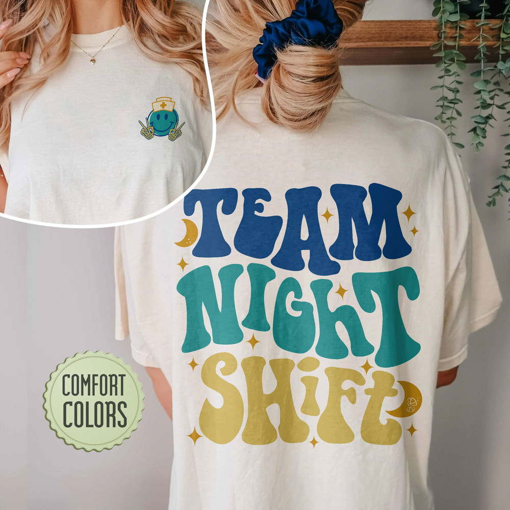 Night Shift Nurse Comfort Colors Shirt,Sleep All Day Nurse All Night,New Nurse T Shirt, Funny Nurse Shirt,Cute RN ER Shirt,Team Night Shift - 1.jpg