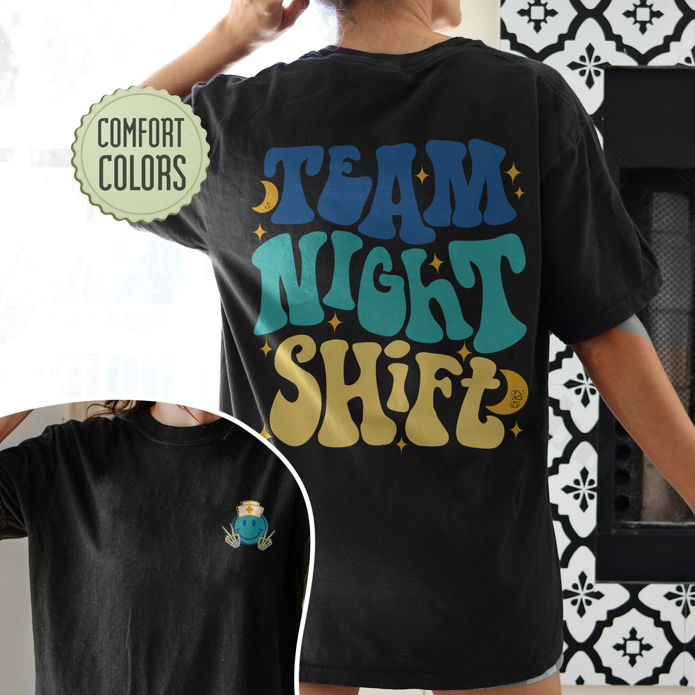Night Shift Nurse Comfort Colors Shirt,Sleep All Day Nurse All Night,New Nurse T Shirt, Funny Nurse Shirt,Cute RN ER Shirt,Team Night Shift - 4.jpg
