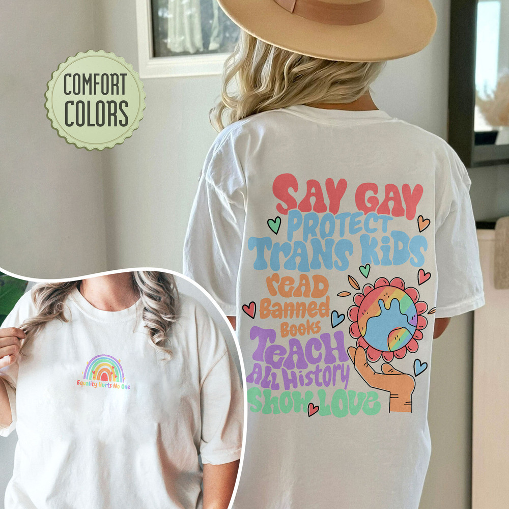 Say Gay Comfort Colors Shirt, Pride Rainbow Comfort Colors, Protect Trans Kids Shirts, Equality T Shirt, Lgbt Ally Shirt, Read Banned Books - 4.jpg