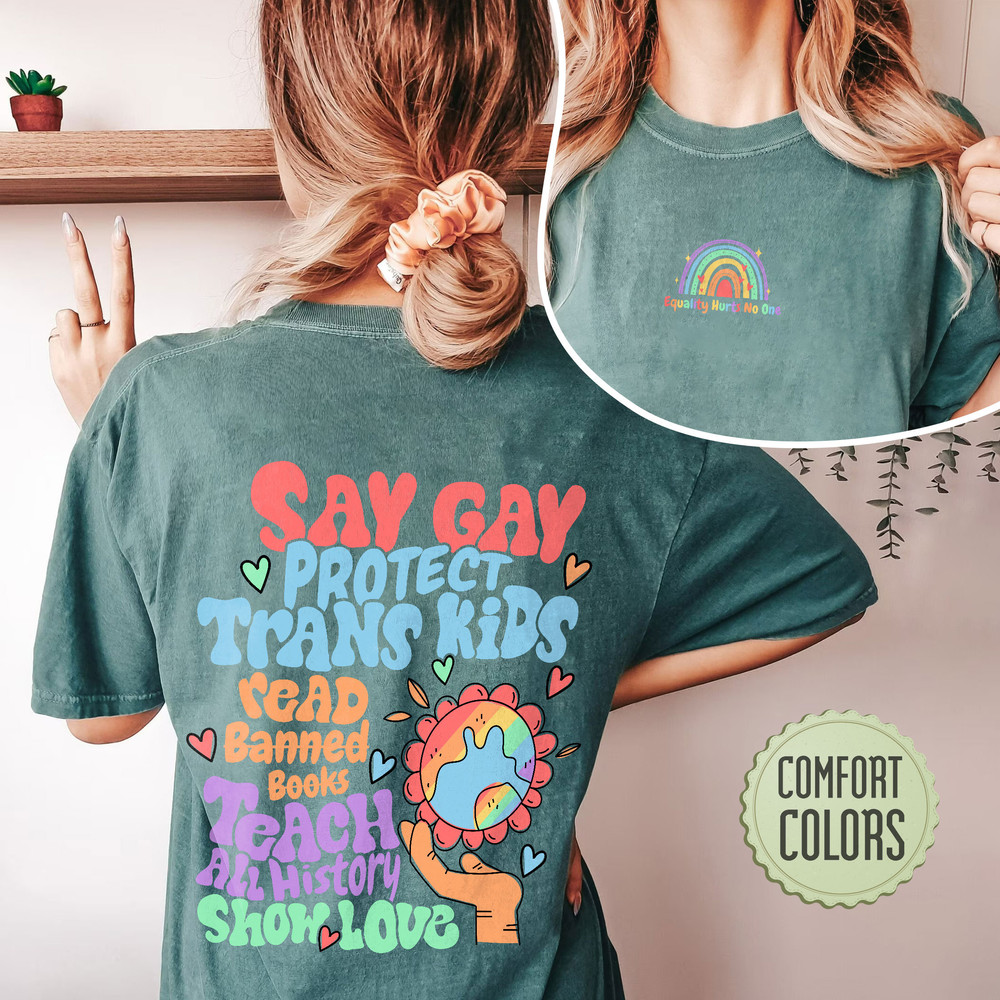 Say Gay Comfort Colors Shirt, Pride Rainbow Comfort Colors, Protect Trans Kids Shirts, Equality T Shirt, Lgbt Ally Shirt, Read Banned Books - 6.jpg