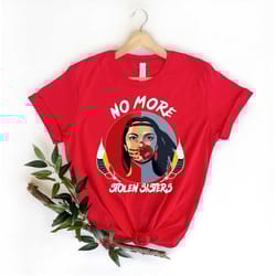 no more stolen sister shirt, american native shirt, mmiw shirt, indigenous red hand, wear red for my sister shirt