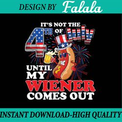 hot dog until my wiener comes out funny hot dog 4th of july png, until my wiener comes out png, independence day