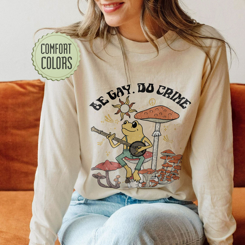 Be Gay Do Crime Comfort Colors Shirt, Be Gay Shirt, Funny Frog Shirt, Cottagecore LGBT Shirt, Gay Pride, Lesbian Shirt,Pride Shirt,LGBT Gift - 3.jpg