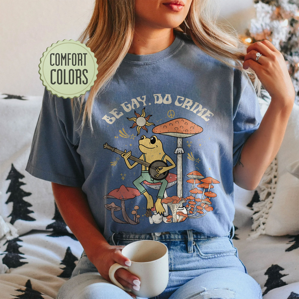 Be Gay Do Crime Comfort Colors Shirt, Be Gay Shirt, Funny Frog Shirt, Cottagecore LGBT Shirt, Gay Pride, Lesbian Shirt,Pride Shirt,LGBT Gift - 6.jpg
