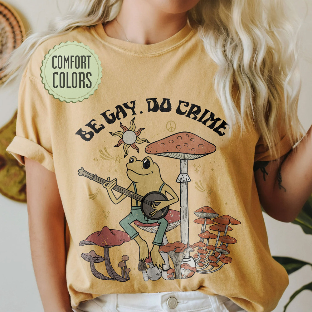 Be Gay Do Crime Comfort Colors Shirt, Be Gay Shirt, Funny Frog Shirt, Cottagecore LGBT Shirt, Gay Pride, Lesbian Shirt,Pride Shirt,LGBT Gift - 8.jpg