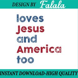 retro loves je-sus and america too god ch-ris-tian 4th of july png, america retro png, independence day png, american