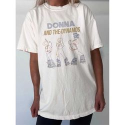 donna and the dynamos dancing queens shirt, donna and the dynamos one night only shirt
