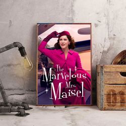 the marvelous mrs maisel poster, movie poster, film poster, wall art, wall decor, prints, home decor, empowered