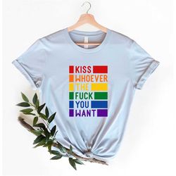 pride kiss shirt, lgbtq flag t-shirt, fuck whoever you want shirt gift, kiss whoever you want shirt, bisexual gift, lgbt