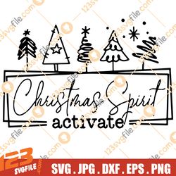 Christmas Spirit Activate SVG PNG PDF, Funny Christmas Svg, Holiday Svg, Christmas Vibes Svg, Funny Christmas Svg,