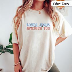retro loves jesus and america too shirt, american flag shirt, independence day gift, red white and blue shirt, god bless