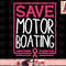 Save Motor Boating Funny Breast Cancer Pink Ribbon Men Gift png, instant download.jpg