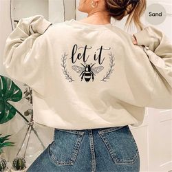 botanical bee sweatshirt, motivational bee long sleeve shirts, bee kind hoodie, cute positive hooded, inspirational bee