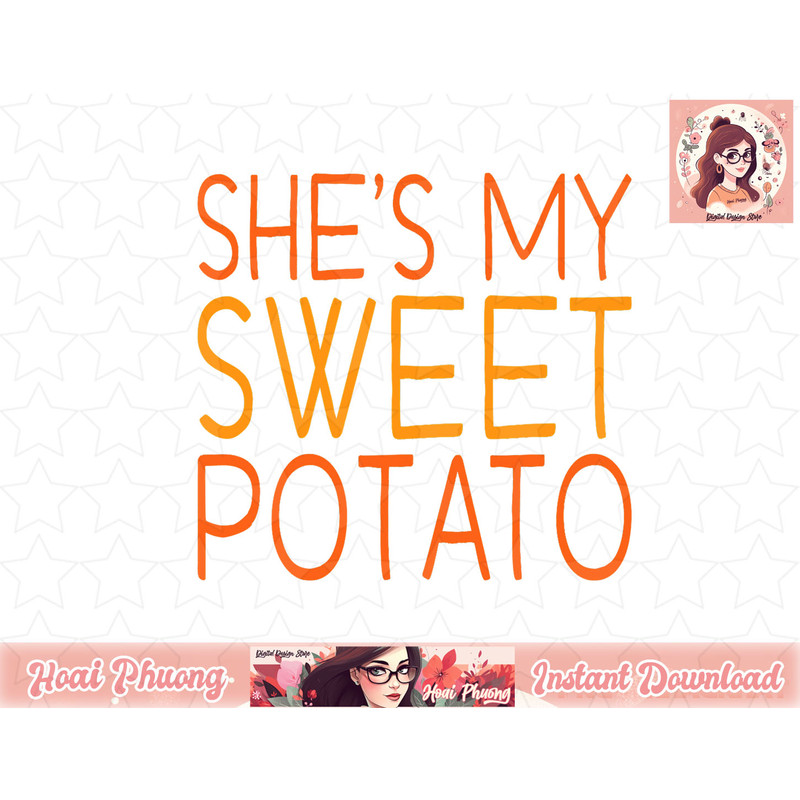 Shes My Sweet Potato I Yam Set Thanksgiving Couples Matching png, instant download.jpg