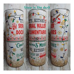 christmas movie tumble,christmas movie skinny tumble,christmas movie wholesome family fun tumbler