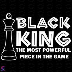 black king the most powerful piece in the game svg, trending svg, king svg, blac