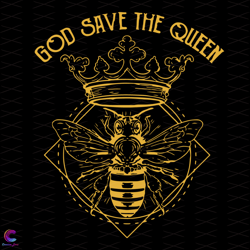 god save the queen bee svg, trending svg, bee svg, beekeeping svg, queen bee svg
