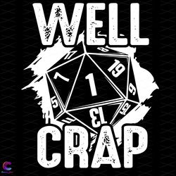 well crap critical fail d20 funny role playing svg, trending svg, critical fail