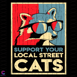 raccoon support your local street cats svg, trending svg, raccoon svg, local svg