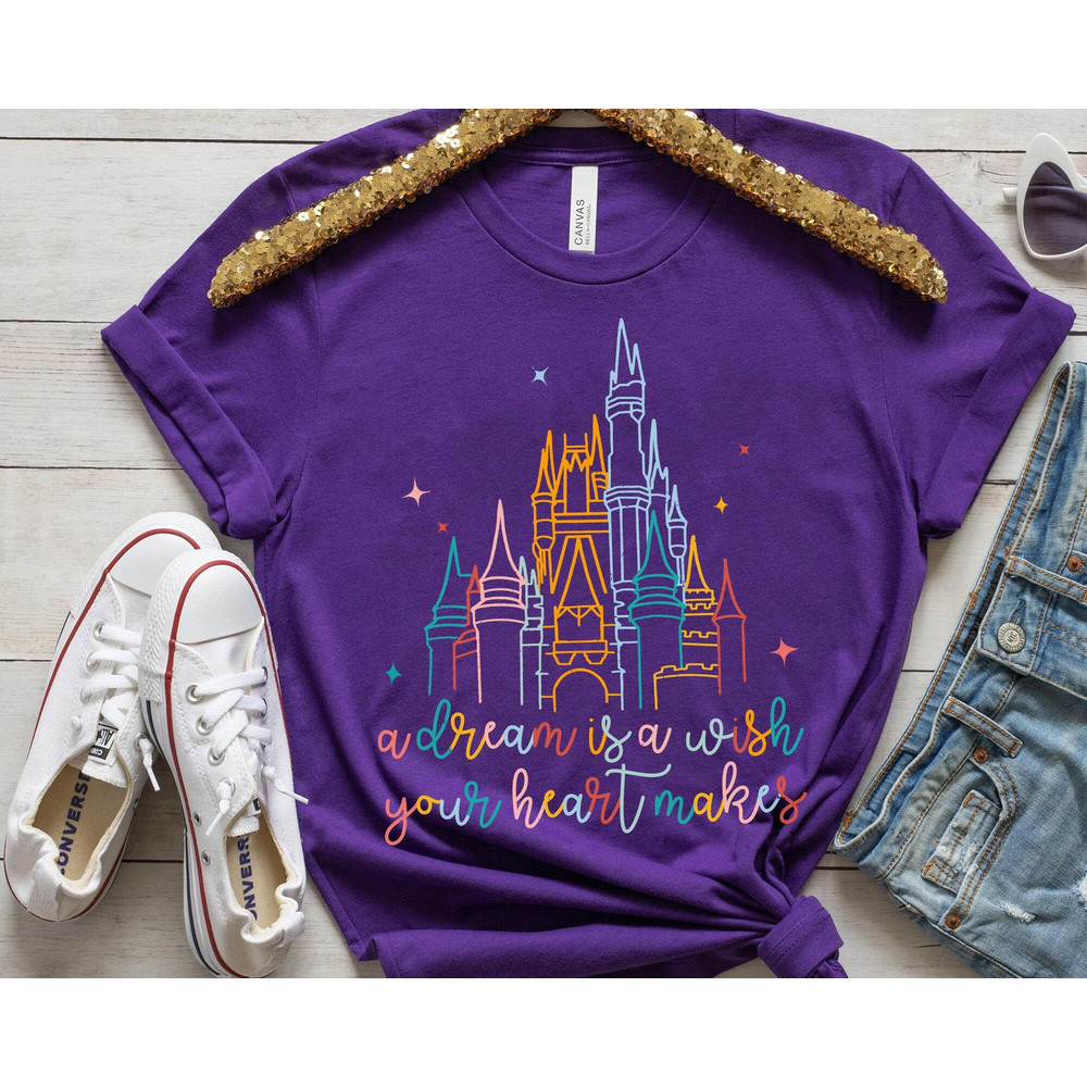 Cinderella Castle A Dream Is A Wish Your Heart Makes Shirt  Disney Princess T-shirt  Magic Kingdom  Walt Disney World  Disneyland Trip - 4.jpg