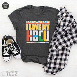 i love my hbcu t-shirt, black and educated, melanated and hbcu educated, hbcu shirt, melanin t shirt, afro woman shirt,
