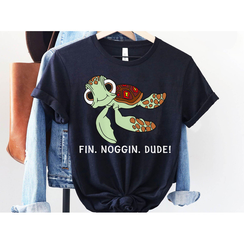 Finding Nemo Squirt Sea Turtle Fin Noggin Dude Shirt Disney Birthday Gift Disneyland Disney World Family Vacation Funny Disney Tee - 1.jpg