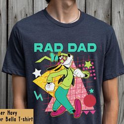 Retro 90s Goofy Rad Dad Shirt, Disney Dad T-shirt, Father's Day Gift, Funny Daddy Shi