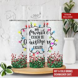 my favorite color is christmas lights tumbler, my favorite color is christmas lights skinny tumbler