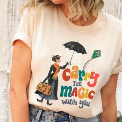 retro mary poppins carry the magic with you shirt, funny disney t-shirt, walt disney
