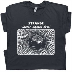 weird t shirt cool vintage graphic tee shirt with strange saying stranger things happen here tee psychedelic mushrooms f