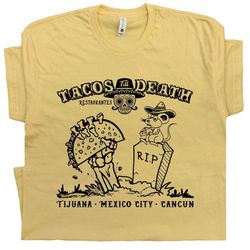 taco t shirt funny tijuana shirt mexican restaurant tee for women men taco tuesday t shirt tacos till death cancun sugar