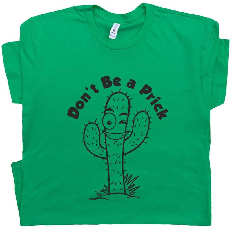 MR-2162023174031-dont-be-a-prick-t-shirt-cactus-t-shirt-with-funny-saying-image-1.jpg
