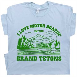 grand tetons t shirt funny camping tee wyoming boobs dirty adult humor tee i love motor boating in the inappropriate yel