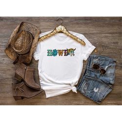western howdy shirt, howdy shirt, western graphic tee, western sweatshirt, cowgirl shirt, country girl shirt,  cowboy sh