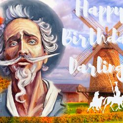 happy birthday! digital  creeting card. don quixote.