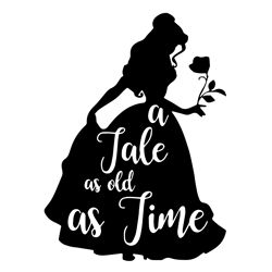 a tale as old as time svg, vector file, svg, quote svg, inspirational svg, cricut, cut files, print