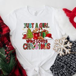 women's christmas sweatshirt, just a girl who loves christmas, christmas gift shirt, christmas lover shirt, holiday